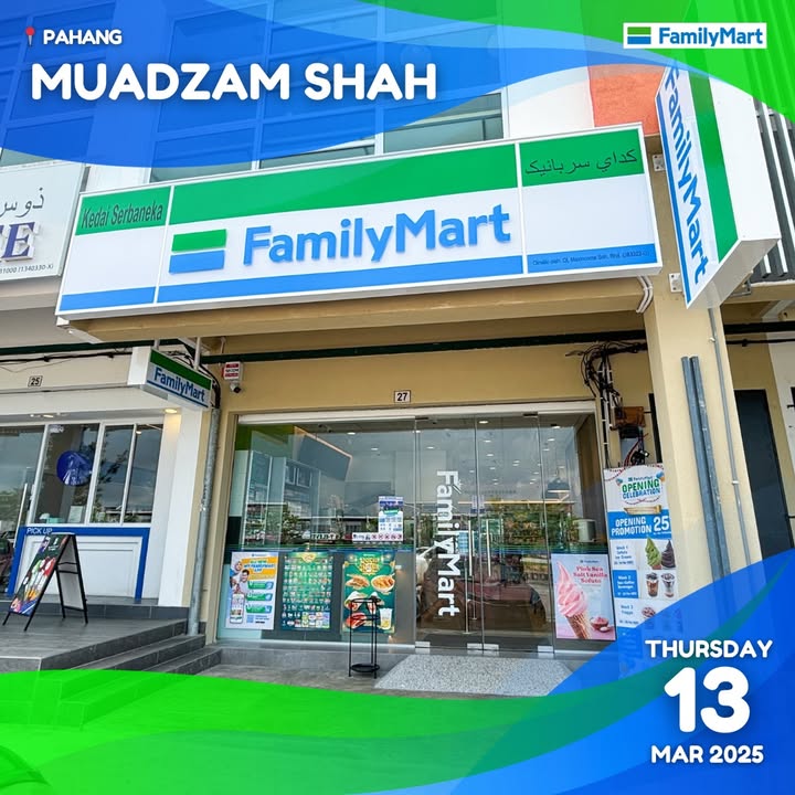 FamilyMart Opens in Muadzam Shah, Pahang with Exclusive Opening Promos!
