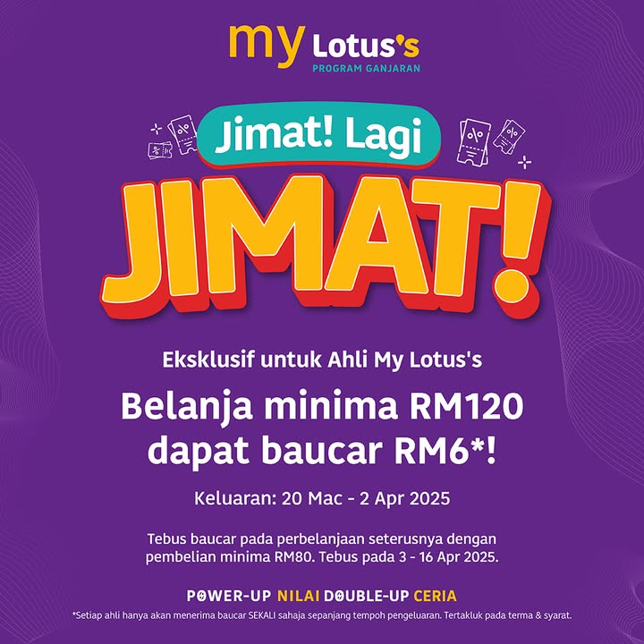 Lotus’s JLJ (Jimat Lagi Jimat) Deal: Spend RM120, Get RM6 Voucher!