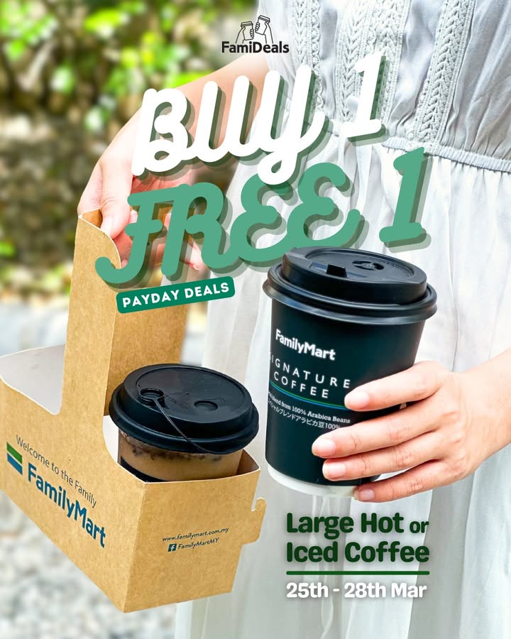 FamilyMart Malaysia: Buy 1 Free 1 Coffee Deal This March 2025 – Perfect for Iftar!