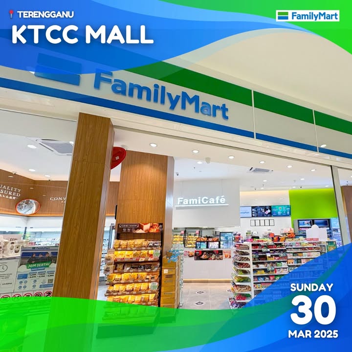 FamilyMart Grand Opening in KTCC: Enjoy 25% OFF & Raya Festivities! (Mar-Apr 2025)