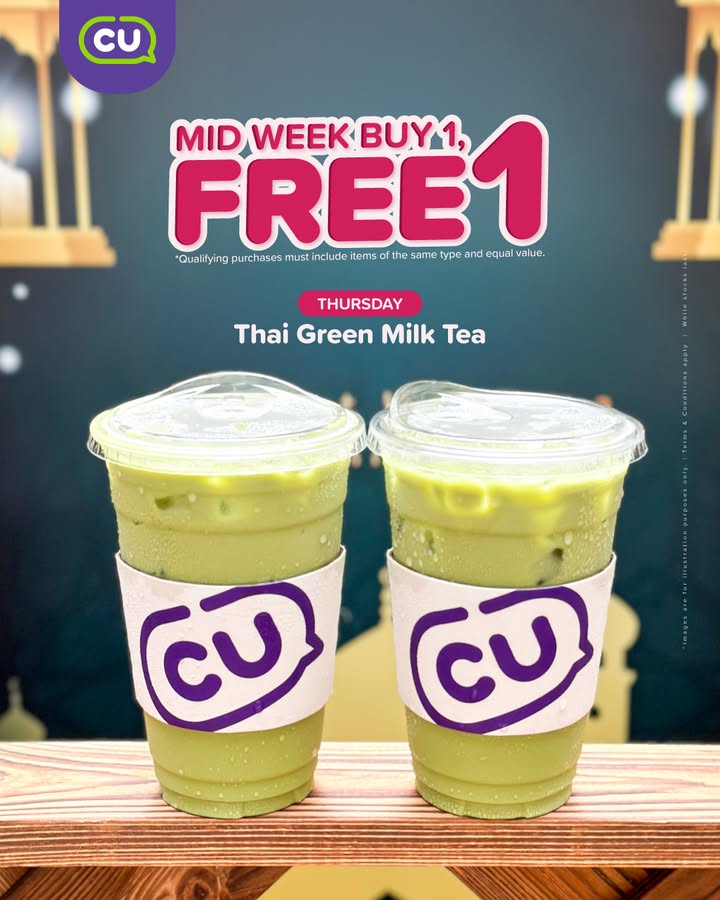 CU Malaysia Buy 1 Free 1 Thai Green Milk Tea Every Thursday!