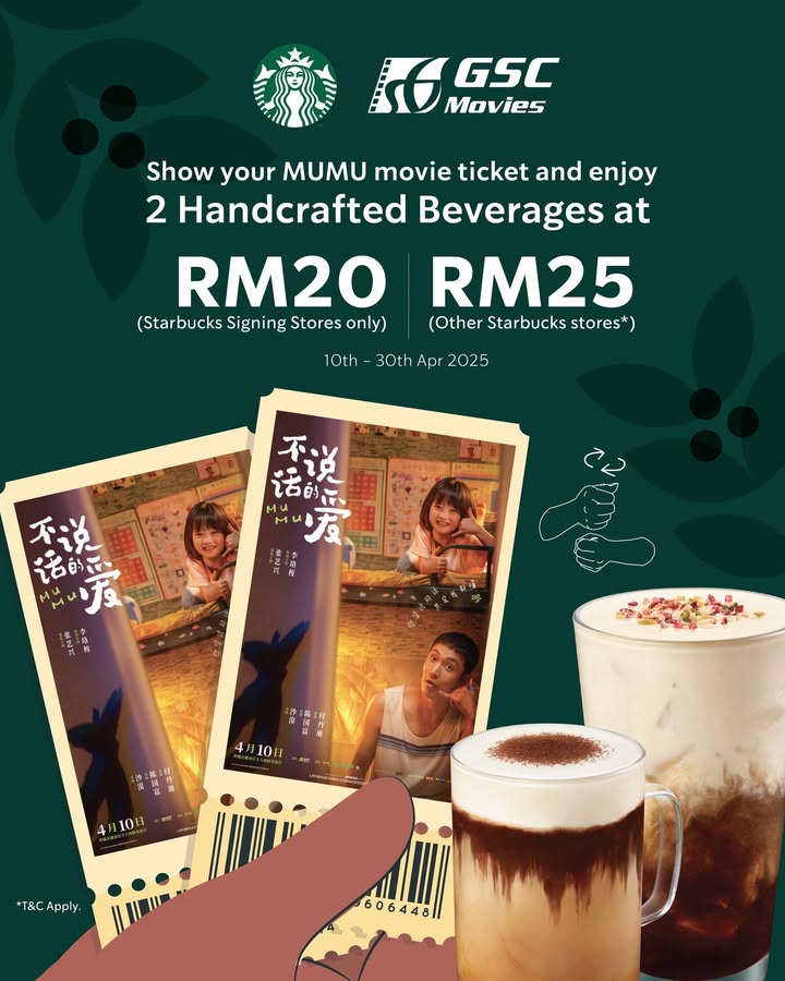 Starbucks Malaysia & GSC Movies: Enjoy Exclusive Deals on Coffee with Your “MUMU” Movie Ticket!